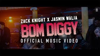 Bom Diggy Zack Knight Jasmin Walia Music