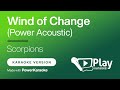 Scorpions - Wind of Change (Power Acoustic) - Karaoke 🎤 PlayKaraoke Instrumental