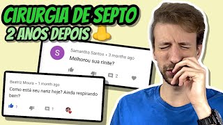 COMO ESTOU 2 ANOS DEPOIS da CIRURGIA de DESVIO DE SEPTO NASAL (SEPTOPLASTIA)