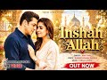 New Song 2026 | New Hindi Song | Inshah Allah | Salman Khan | Nayantara l Romantic Song | New Song
