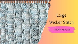 Large Wicker Stitch