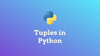 Tuples in Python - Ep. 7 Beginner Python