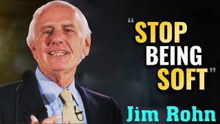 Jim Rohn - Stop Being Soft - Best Motivational Speech Video