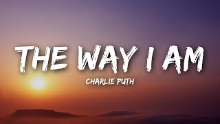 Charlie Puth - The Way I Am (Lyrics / Lyrics )