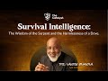 Survival Intelligence: The Wisdom of the Serpent and the Harmlessness of a Dove