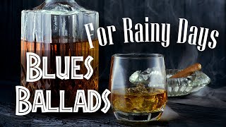 Rainy Blues Music - Slow Blues and Jazz Ballads for Rainy Days