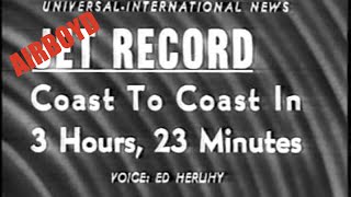 Jet Record Coast To Coast In 3 Hours 23 Minutes (1957)