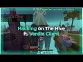 Hacking on The Hive ft. Vanilla Client