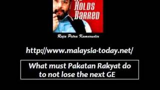 What must Pakatan Rakyat do to not lose the next GE