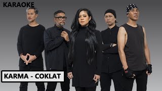 KARMA - COKLAT (KARAOKE)