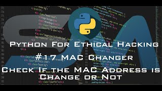 #17 Checking if the MAC is change or not || Python for Hacking || S.M. Security