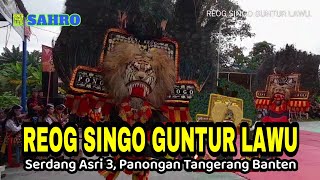 REOG SINGO GUNTUR LAWU - LIVE SERDANG ASRI 3, PANONGAN TANGERANG - 13102024