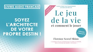 Le jeu de la Vie et comment le jouer. Florence Scovel Shinn [Livre Audio Сomplet]