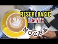 RESEPI BASIC MOCHA DAN STEAM SUSU #ayienazri #basicmocha #latteart