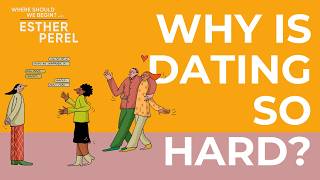 What We All Need to Know About Modern Dating | Where Should We Begin? with Esther Perel