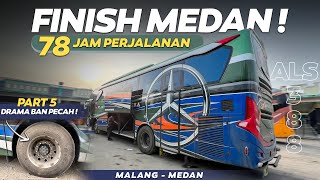 SETELAH DRAMA PECAH BAN, AKHIRNYA FINISH MEDAN ‼️ Trip Medan - Malang with ALS 388 Terbaru [PART 5]