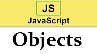 #17 JavaScript Tutorial | Introduction to Objects p.1 2019