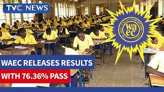 WAEC Releases Result As Candidates Record 76.36 Percent Pass