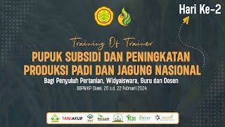 TOT - Pupuk Subsidi dan Peningkatan Produksi dan Jagung Nasional - Hari ke-2