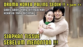 JUTAAN ORANG‼️MENANGlS SETELAH MENONTON | BERPISAH DENGAN KEKASIH YANG DICINTAI - DRAMA KOREA SEDIH