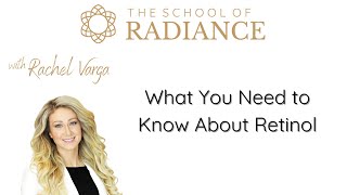 What You Need to Know About Retinol Masterclass with Rachel Varga