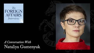 Nataliya Gumenyuk: Where Does Ukraine Go From Here? | Foreign Affairs Interview