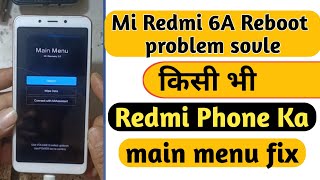 Redmi 6A Main Menu Problem Solve | Reboot Problem Solve