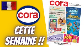 🔥 CORA catalogue du 31 août au 6 septembre 2021 | Arrivage | FRANCE
