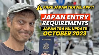 Japan Entry Requirements & Fake App Warning (October 2023) | Travel Update