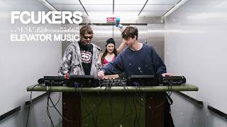 Fcukers (DJ Set) - Elevator Music