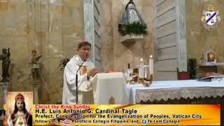 Card. Luis Antonio Tagle's Homily - 34th Sunday of the Ordinary Time - Christ the King Sunday