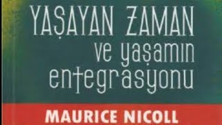 Yaşayan Zaman ve Yaşamın Entegrasyonu/Maurice Nicoll(12.Bölüm-Son)