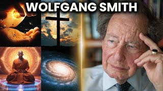 The Afterlife, Quantum Physics, Sacred Geometry, and God | The Best of Wolfgang Smith (1930-2024)