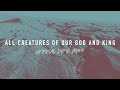 All Creatures of Our God and King | Reawaken Hymns | Official Lyric Video