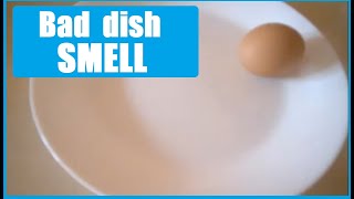 Nasty dishes smell after eating eggs