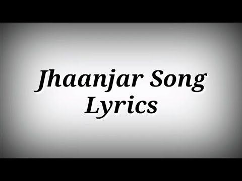 LYRICS Jhaanjar Song - B Praak | New Video Songs Lyrics | Ak786 ...