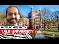 HOW TO GET INTO YALE UNIVERSITY: Admissions Strategies