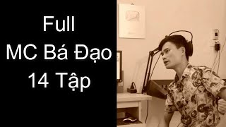 Full MC Bá Đạo 14 Tập