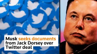 Musk seeks documents from Jack Dorsey in fight over Twitter deal
