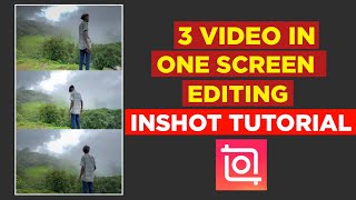 3 Video In One Screen Editing In Inshot | 3 Layer Video Editing In Inshot | Inshot Video Editing