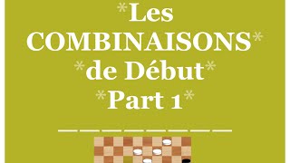 Apprendre les COMBINAISONS de Début de partie du JEU de DAMES - vidéo # 89