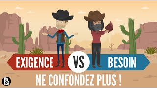 Besoins VS exigences: ne confondez plus!