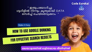 How to Use Google Dorking for Effective Search Results | Advanced Search Tips Malayalam| Code Eureka