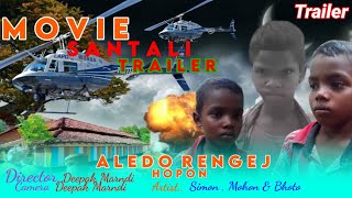 SANTALI MOVIE TRAILER // ALEDO RENGEJ HOPON // SANTALI MOVIE // NEW SANTALI VIDEO