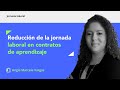 ¿Reducción de la jornada laboral aplica en contratos de aprendizaje?