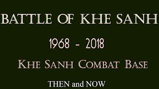 Seige of Khe Sanh Then & Now US Marines Vietnam War 1968