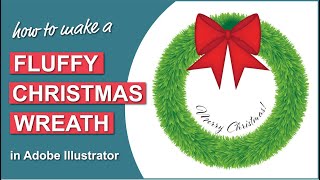 How to Make a Fluffy Christmas Wreath in Adobe Illustrator