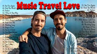 Music Travel Love Playlist 2022 - The best songs of MUSIC TRAVEL LOVE