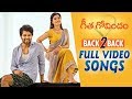 Geetha Govindam Full Video Songs Back to Back | Vijay Deverakonda, Rashmika, Parasuram, Gopi Sunder