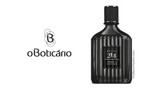 Botica 214 Wood \u0026 Vetiver OBoticario New Fragrance